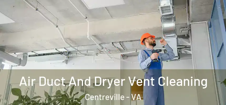  Air Duct And Dryer Vent Cleaning Centreville - VA
