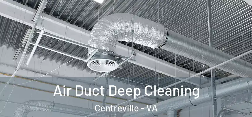 Air Duct Deep Cleaning Centreville - VA