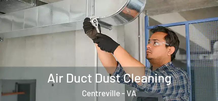  Air Duct Dust Cleaning Centreville - VA