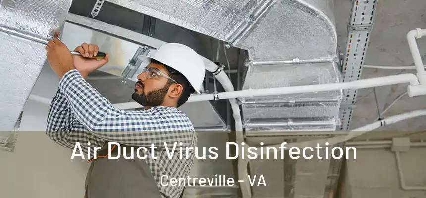Air Duct Virus Disinfection Centreville - VA