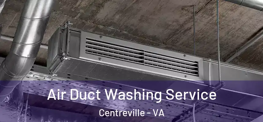  Air Duct Washing Service Centreville - VA