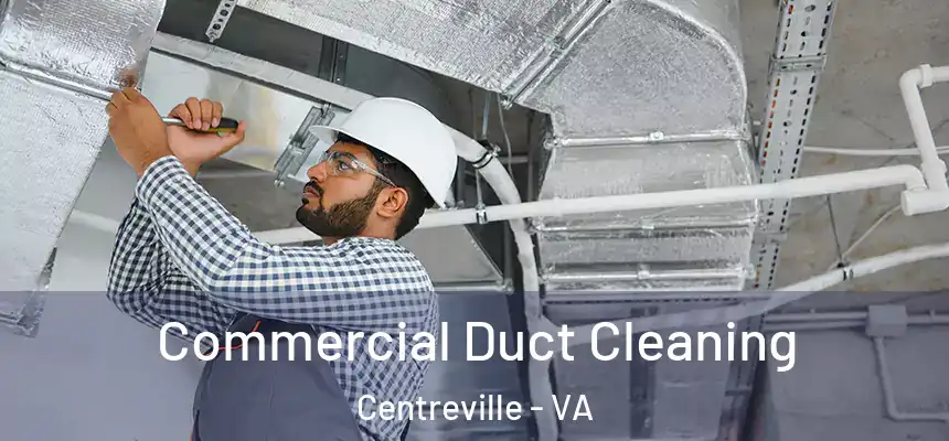  Commercial Duct Cleaning Centreville - VA