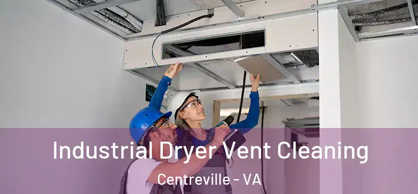  Industrial Dryer Vent Cleaning Centreville - VA
