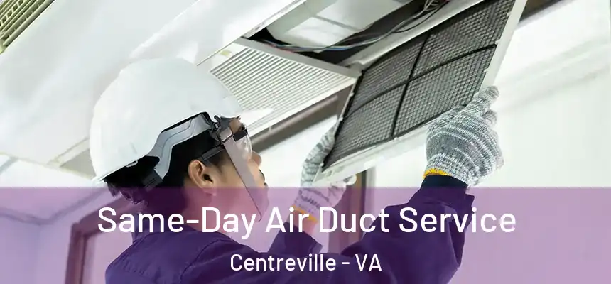  Same-Day Air Duct Service Centreville - VA